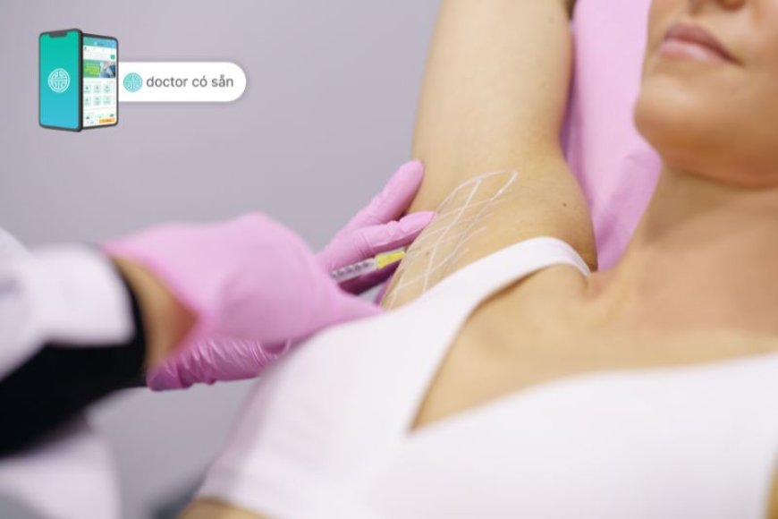 Tiêm botox trị hôi nách có thực sự hiệu quả? Giá bao nhiêu?